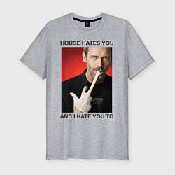 Мужская slim-футболка House Hates You