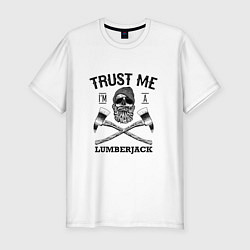 Мужская slim-футболка Trust me: Lumerjack