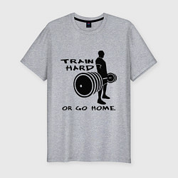 Футболка slim-fit Train hard or go home, цвет: меланж