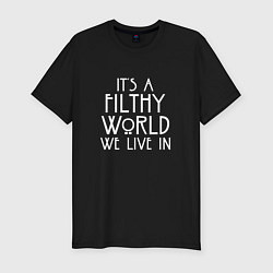 Футболка slim-fit It's a filthy world we live in, цвет: черный