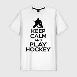 Мужская slim-футболка Keep Calm & Play Hockey