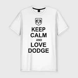 Мужская slim-футболка Keep Calm & Love Dodge