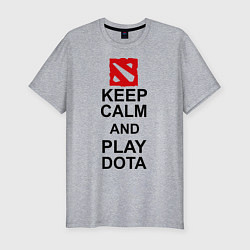 Мужская slim-футболка Keep Calm & Play Dota