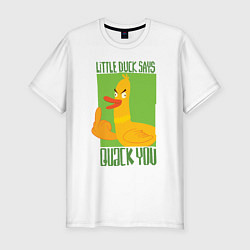 Мужская slim-футболка Quack you - утка
