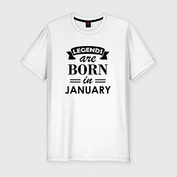 Футболка slim-fit Legends are born in january, цвет: белый