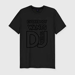 Мужская slim-футболка Everybody Wants to be a Dj