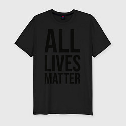 Мужская slim-футболка ALL LIVES MATTER