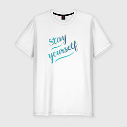 Футболка slim-fit Stay yourself, цвет: белый