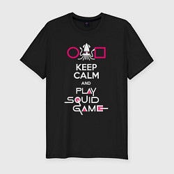 Мужская slim-футболка Keep calm and play the squid gameм