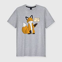 Мужская slim-футболка I am a stupid fox