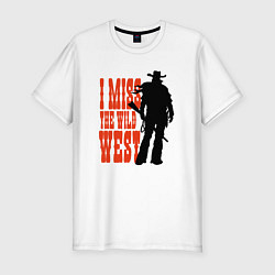 Футболка slim-fit I MISS THE WILD WEST, цвет: белый