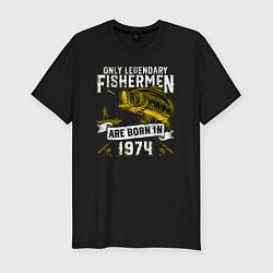 Мужская slim-футболка Только лучшие рыбаки родились в 1974
