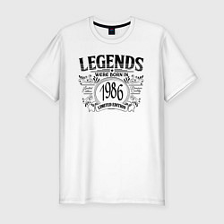 Мужская slim-футболка Легенды рождаются в 1986 году