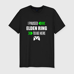 Мужская slim-футболка I paused Elden Ring to be here с зелеными стрелкам