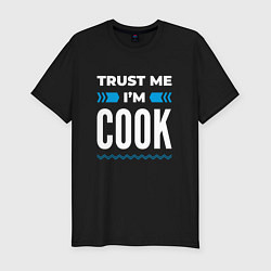 Футболка slim-fit Trust me Im cook, цвет: черный