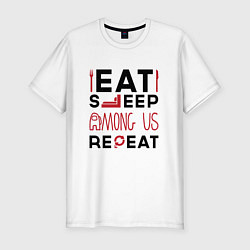 Мужская slim-футболка Надпись: eat sleep Among Us repeat