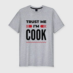 Футболка slim-fit Trust me - Im cook, цвет: меланж