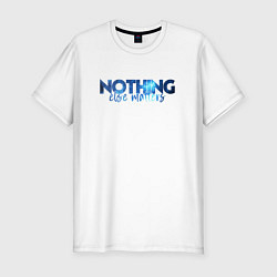Мужская slim-футболка Nothing Else Matters