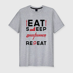 Мужская slim-футболка Надпись: eat sleep Ghostrunner repeat