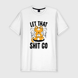Мужская slim-футболка Let that go shit - котик