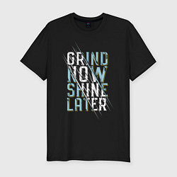 Футболка slim-fit Grind now Shine later, цвет: черный