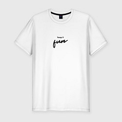 Футболка slim-fit Keep it Fun, цвет: белый