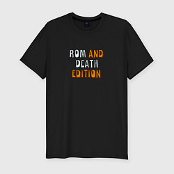 Мужская slim-футболка Rom and death edition