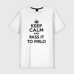Мужская slim-футболка Keep Calm & Pass It To Pirlo