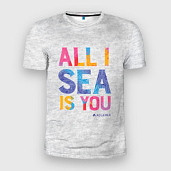 Футболка спортивная мужская ALL I SEA IS YOU, цвет: 3D-принт
