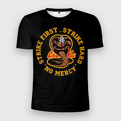 Мужская спорт-футболка Cobra Kai - Strike first, strike hard, no mercy!