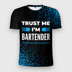 Футболка спортивная мужская Trust me Im bartender dark, цвет: 3D-принт