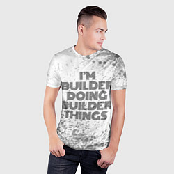 Футболка спортивная мужская Im doing builder things: на светлом, цвет: 3D-принт — фото 2