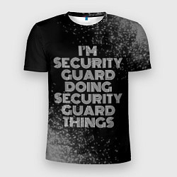 Мужская спорт-футболка I am security guard doing security guard things