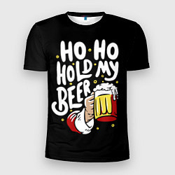 Футболка спортивная мужская Ho - ho - hold my beer, цвет: 3D-принт