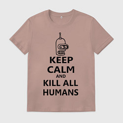 Мужская футболка Keep Calm & Kill All Humans