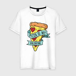 Футболка хлопковая мужская Pizza is my valentine, цвет: белый