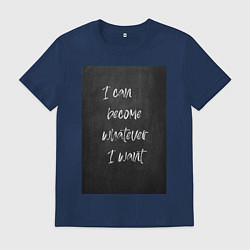 Футболка хлопковая мужская Я могу стать кем захочу, цвет: тёмно-синий