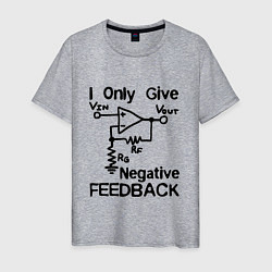 Футболка хлопковая мужская Инженер - I only give negative feedback, цвет: меланж