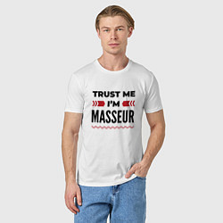 Футболка хлопковая мужская Trust me - Im masseur, цвет: белый — фото 2