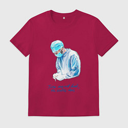 Футболка хлопковая мужская Лечит не время - лечит доктор, цвет: маджента