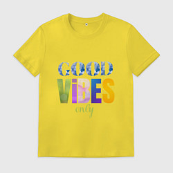 Футболка хлопковая мужская Good vibes only, цвет: желтый