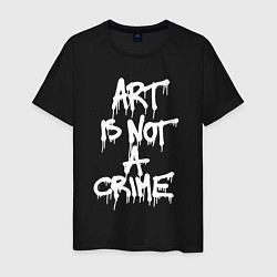 Футболка хлопковая мужская Art is not a crime, цвет: черный