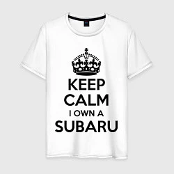 Футболка хлопковая мужская Keep Calm & I own a Subaru, цвет: белый