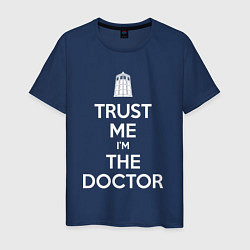 Футболка хлопковая мужская Trust me Im the doctor, цвет: тёмно-синий