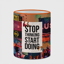 Кружка 3D Stop thinking Start doing, цвет: 3D-оранжевый кант — фото 2