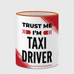 Кружка 3D Trust me Im taxi driver white, цвет: 3D-оранжевый кант — фото 2