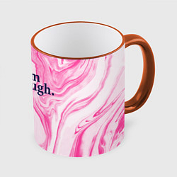 Кружка 3D I am kenough - розовые разводы краски, цвет: 3D-оранжевый кант