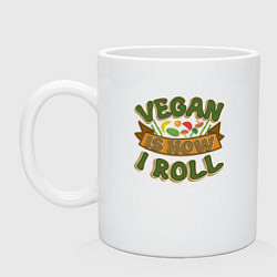 Кружка керамическая Vegan - How I Roll, цвет: белый