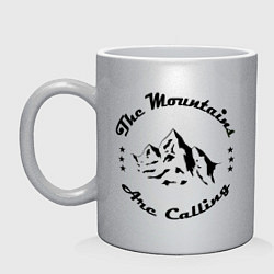 Кружка керамическая Горы зовут - The mountains are calling, цвет: серебряный
