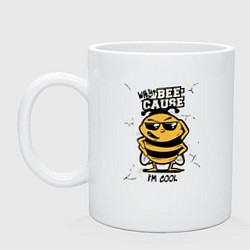 Кружка керамическая Why bee cause im cool, цвет: белый